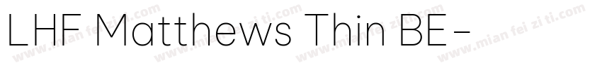 LHF Matthews Thin BE字体转换